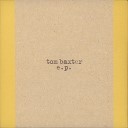 Tom Baxter EP