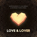 Love & Lover (feat. Alina Eremia & Dominique Young Unique)