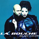 La Bouche-Be my lover