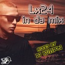 Lx24 in da mix