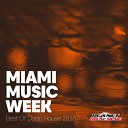 Miami Music Week: Best Of Deep House 2018