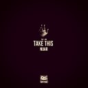 Take This (Original Mix)