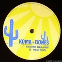 Koma & Bones