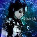 Shatter Me (feat. Lzzy Hale)