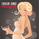 Fashion Songs - Progressive House Music