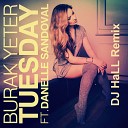 Burak Yeter feat. Danelle Sandoval - Tuesday (Dj HaLL Remix), Burak Yeter, Joie Tan -  --