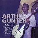 Baby Let's Play House: The Best Of Arthur Gunter