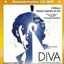 Diva (Bande originale du film de Jean-Jacques Beineix) [Remasterisation HD 2009]