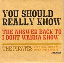 THE PIRATES feat. SHOLA AMA - YOU SHOULD REALLY KNOW