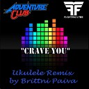 Crave You (Adventure Club Dubstep Remix)