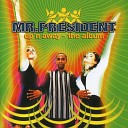 Mr. President - Up'n Away ' 1995