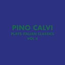 Pino Calvi Plays Italian Classics, Vol. 2