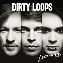 Dirty Loops