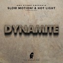 Slow Motion feat Hot Light - Dynamite (Original Mix)