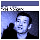 Deluxe: Classiques - Yves Montand