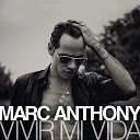 Mark Anthony -  Vivir Mi Vida