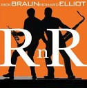 Rick Braun/Richard Elliot
