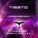 Knock You Out (X-Killer Original Remix 2011)