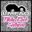 LMFAO feat. Lauren Bennett & GoonRock / Party Rock Anthem