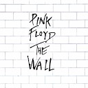 pink floid.   THE WALL.