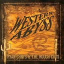 Ryan Chrys & the Rough cuts - Burn up the highway