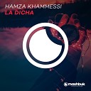 Hamza Khammessi - La Dicha Original Mix
