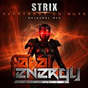 Strix - Everybody Go Nuts Original Mix
