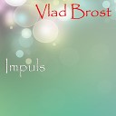 Vlad Brost - Impuls MIG Original Mix