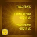 Trance Atlantic - In Trance We Trust Original Mix