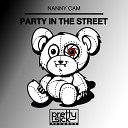 Nanny Cam - Party In The Street Original Mix