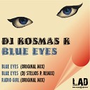 DJ Kosmas K - Blue Eyes DJ Stelios P Remix