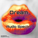 Audio Spectro - Dream Original Mix