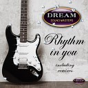 Dream Sound Masters - Rhythm In You (Batteriebetrieb Remix)