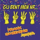 Frank Smeekens feat Fiske te zat Volle bak… - Gij bent m n nr 1 2 3 4