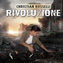 Christian Rosselli - Hai lasciato il segno