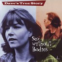 Dave s True Story - Crazy