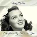 Kitty Kallen - That Old Feeling Remastered 2017