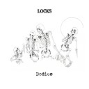 LOCKS - Bodies Radio Edit