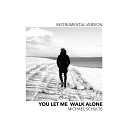 Michael Schulte - You Let Me Walk Alone Instrumental Version