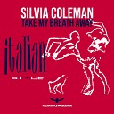 Silvia Coleman - Take My Breath Away Club Mix