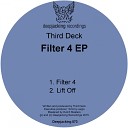 Third Deck - Lift Off Original Mix