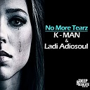 K Man feat Ladi Adiosoul - Aria Original Mix