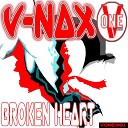 V Nax - Broken Heart Original Mix