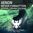 Aenon - Never Forgotten Miroslav Vrlik Remix