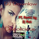 DJ Down Low - Discolicious DJ Rek Remix