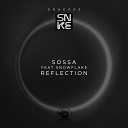 Sossa feat Snowflake - Reflection Original Mix