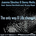 Juanma S nchez Danny Medin Bruce Baps - The Only Way Original Mix