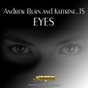 Andrew Burn Kattrine TS - Eyes Original Mix