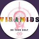 Viramids - Be Yourself Original Mix