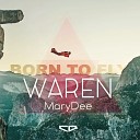 WAREN feat MaryDee - Born To Fly Original Mix